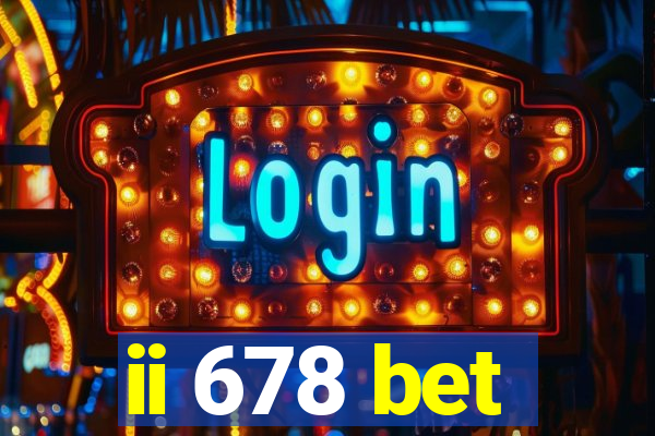 ii 678 bet